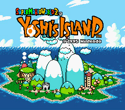   SUPER MARIO WORLD 2: YOSHI'S ISLAND